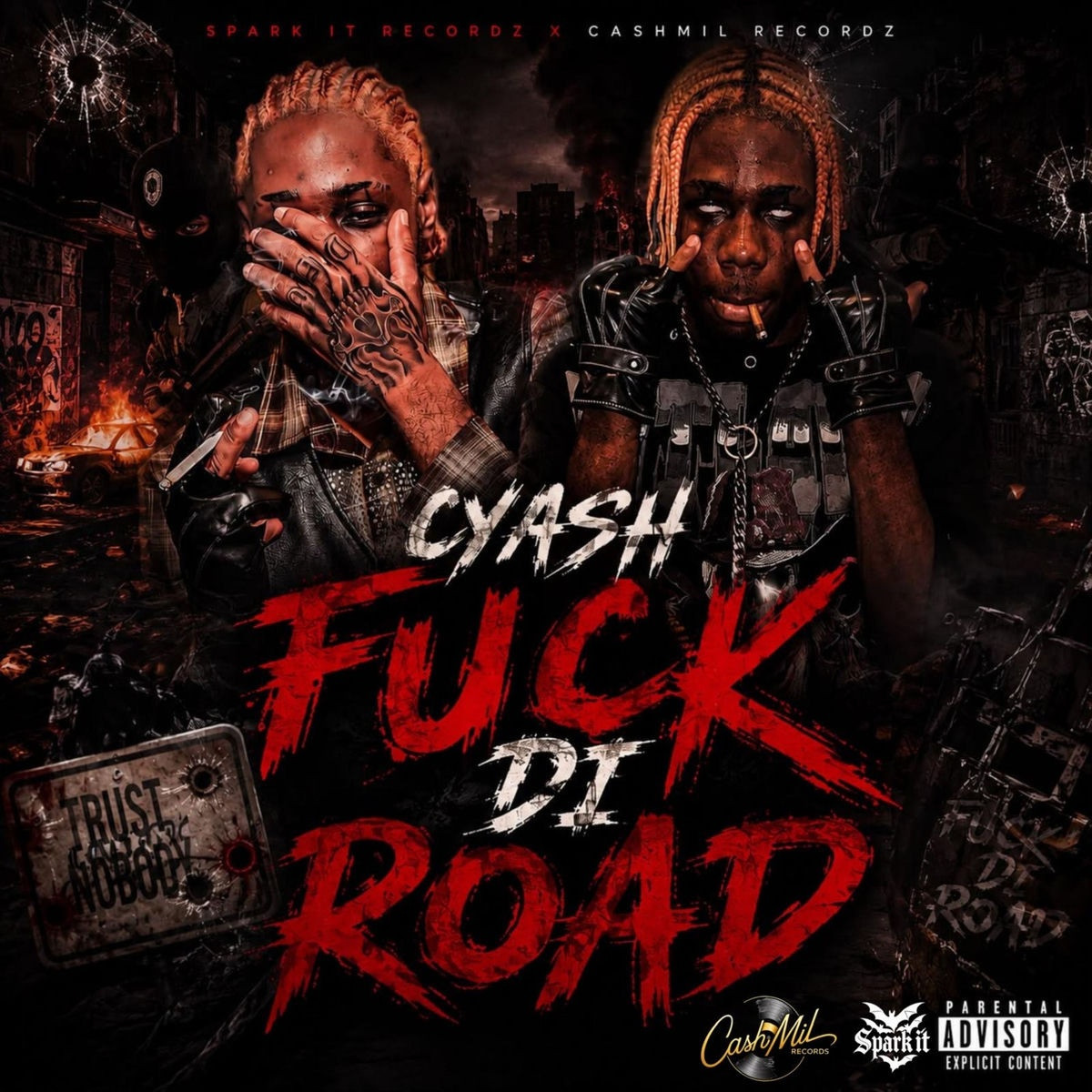 Cyash, Cashmil - Fuck Di Road