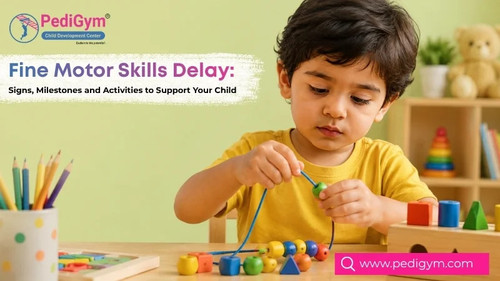Fine Motor Skills Delay: Signs, Causes, Milestones & Support.jpg