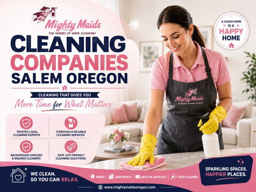 Reliable Cleaning Companies Salem Oregon for a Fresh, Healthier Home – Mighty Maids.jpg