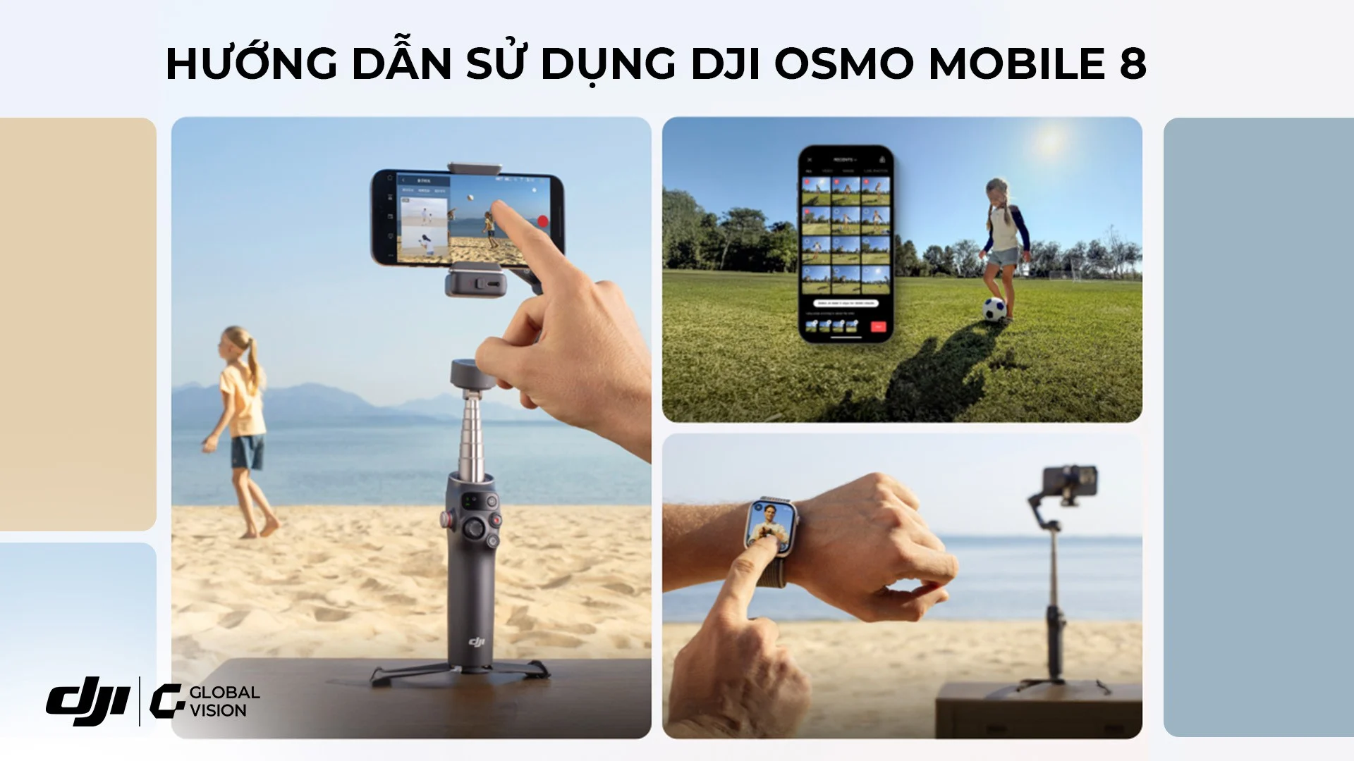 DJI Osmo Mobile 8 mở khóa sáng tạo của bạn với khả năng xoay ngan
