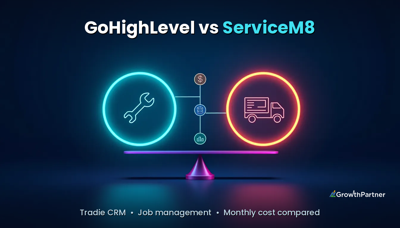 GoHighLevel vs ServiceM8: Tradie CRM Cost (2026) — HL Growth Partner, Dr Priya Jaganathan