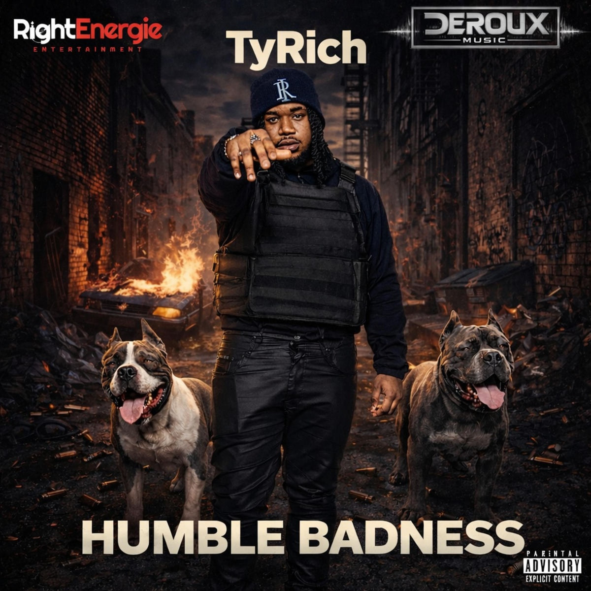 Tyrich, Deroux, Rightenergie Ent - Humble Badness