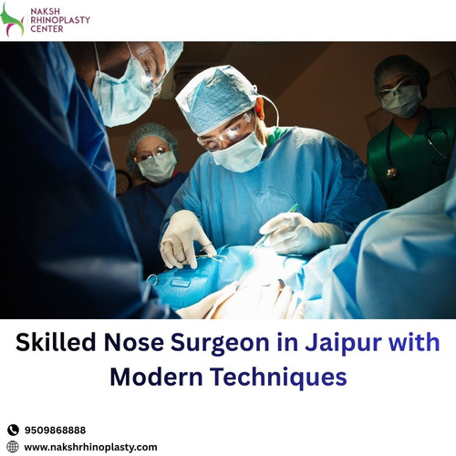 Skilled Nose Surgeon in Jaipur with Modern Techniques.jpg