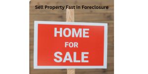 Should You Sell Your Property Fast During Foreclosure?.jpg
