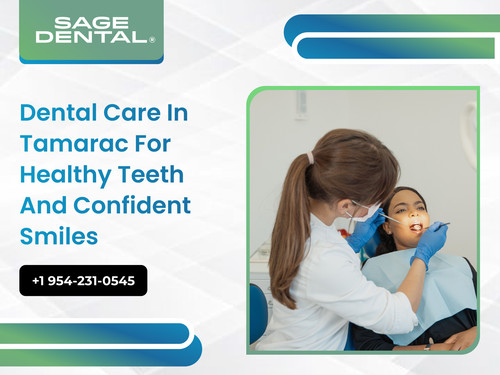 Dental Care in Tamarac for Healthy Teeth and Confident Smiles.jpg