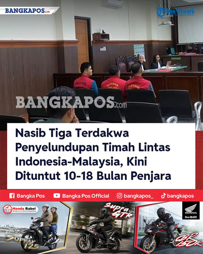 IG HONDA 20260722 184609 Nasib Tiga Terdakwa Penyelundupan Timah.1