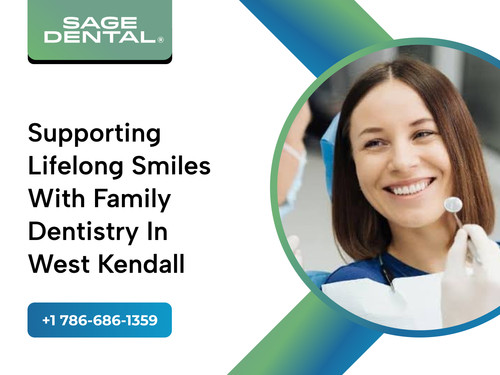 Supporting Lifelong Smiles with Family Dentistry in West Kendall.jpg