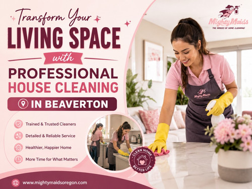 Transform Your Living Space with Professional Beaverton House Cleaning.jpg