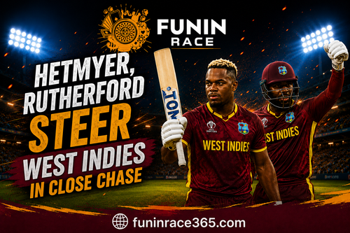 Hetmyer & Rutherford Power West Indies Into a Thrilling Chase | Funinrace.png