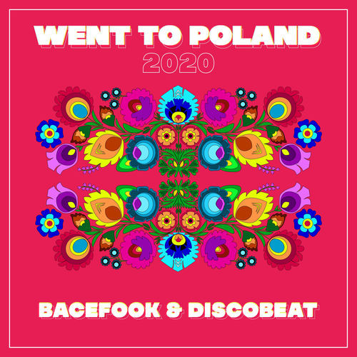 Bacefook - Went To Poland (2020) [FLAC]