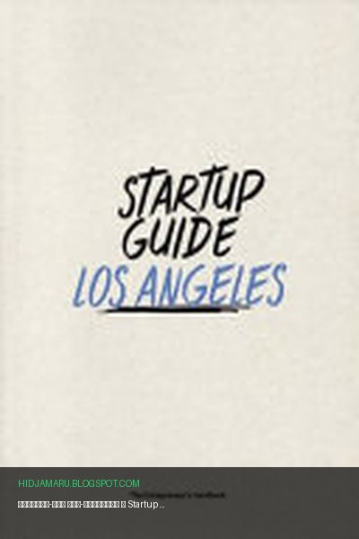 Обложка книги «Стартап-гид Лос-Анджелес» - Startup Startup Guide