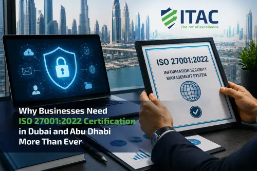 Why Choose ISO 270012022 Certification in Dubai.webp