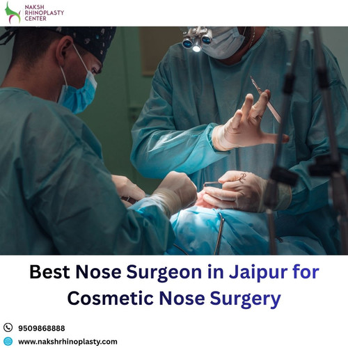 Best Nose Surgeon in Jaipur for Cosmetic Nose Surgery.jpg