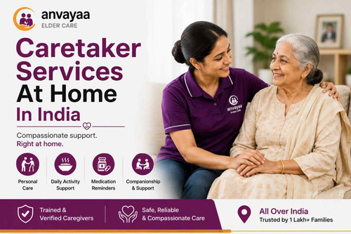 Caretaker Services At Home In Hyderabad - Anvayaa Elder Care.jpg