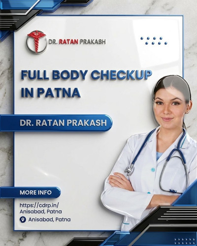 Full Body Checkup in Patna: Dr. Ratan Prakash.jpg