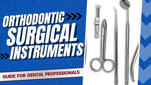Orthodontic Surgical Instruments A Complete Guide for Dental Professionals.jpg