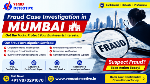 Fraud Case Investigation in Mumbai Professional Investigation Services by Venus Detective.png