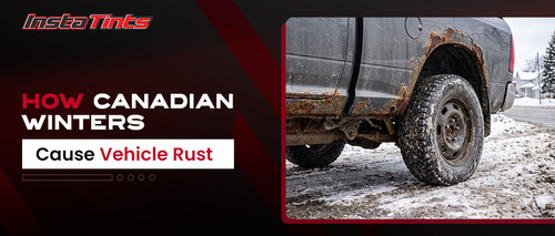 How Canadian Winters Cause Vehicle Rust.jpg