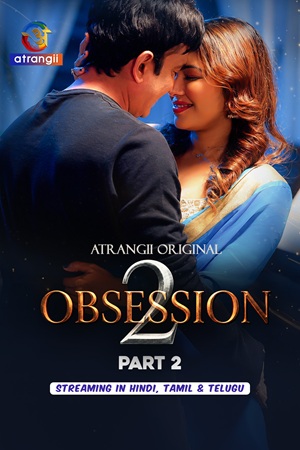 Obsession Part 2 (2026) Atrangii S02 Web Series