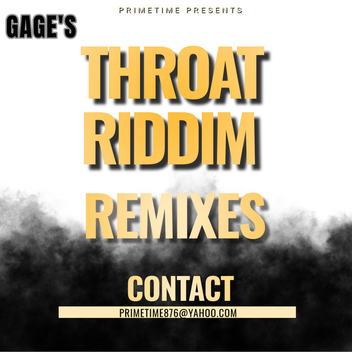 Gage Throat Riddim Remixes Pack (Primetime)
