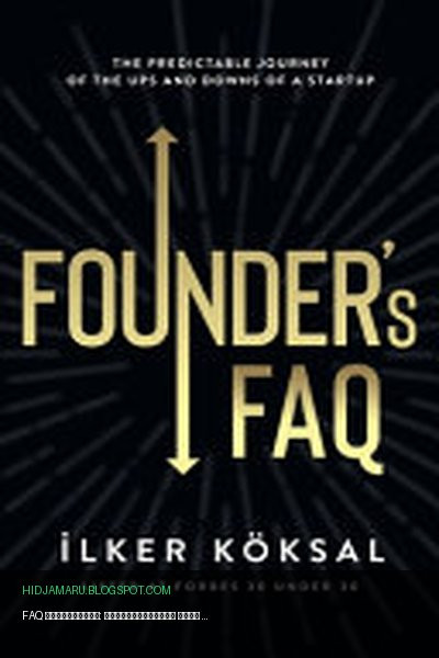 Обложка книги «FAQ основателя: Предсказуемый путь взлетов и падений стартапа» - Ilker Koksal