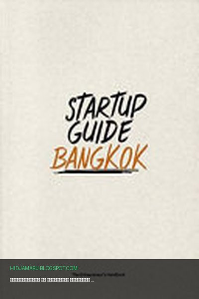 Обложка книги «Путеводитель по стартапам Бангкока» - Startup Startup Guide, Marissa van Uden