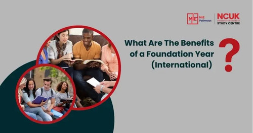 What Are The Benefits of a Foundation Year (International)?.jpg