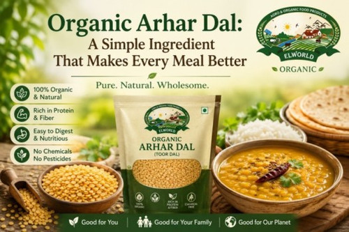 Organic Arhar Dal A Simple Ingredient That Makes Every Meal Better  Elworld Organic.jpg