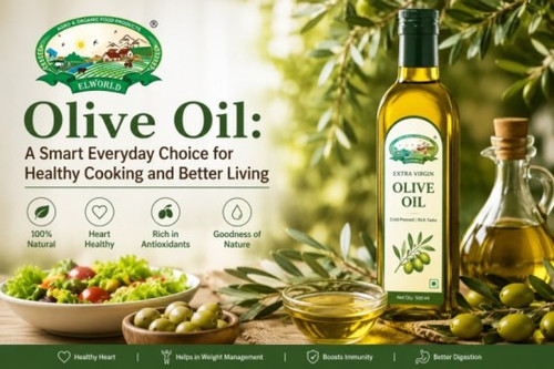 Olive Oil A Smart Everyday Choice for Healthy Cooking and Better Living  Elworld Organic.jpg