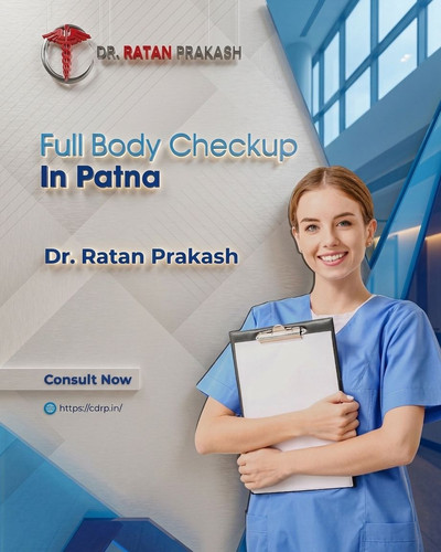 Full Body Checkup in Patna: Dr. Ratan Prakash.jpg