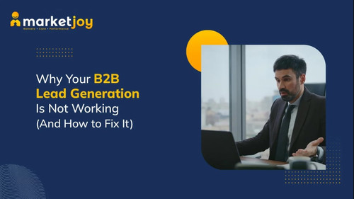 Why b2b lead generation is not working.jpg