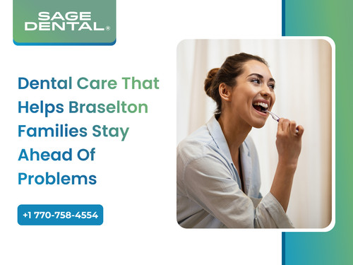 Dental Care That Helps Braselton Families Stay Ahead of Problems.jpg
