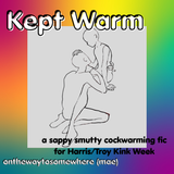 kept warm