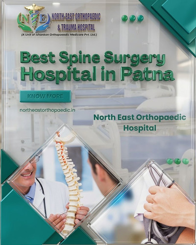 Top Spine Surgery Hospital in Patna- North East Orthopaedic Hospital.jpg