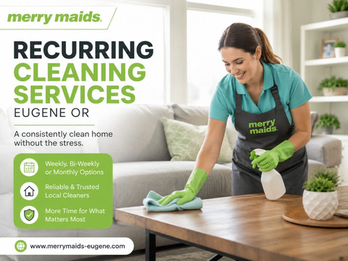 Reliable Home Maintenance Through Recurring Cleaning Services Eugene OR.jpg