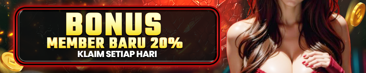 BONUS NEW MEMBER 20%