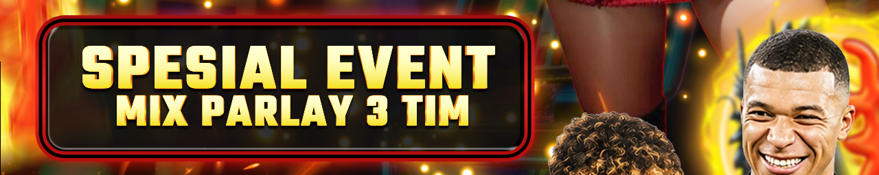 SPESIAL EVENT MIX PARLAY 3 TIM