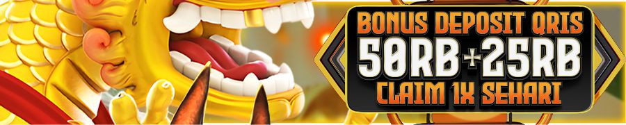 EVENT BONUS DEPOSIT QRIS 50 RIBU + 25 RIBU