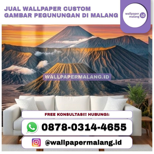 JUAL WALLPAPER CUSTOM GAMBAR PEGUNUNGAN DI MALANG.jpg
