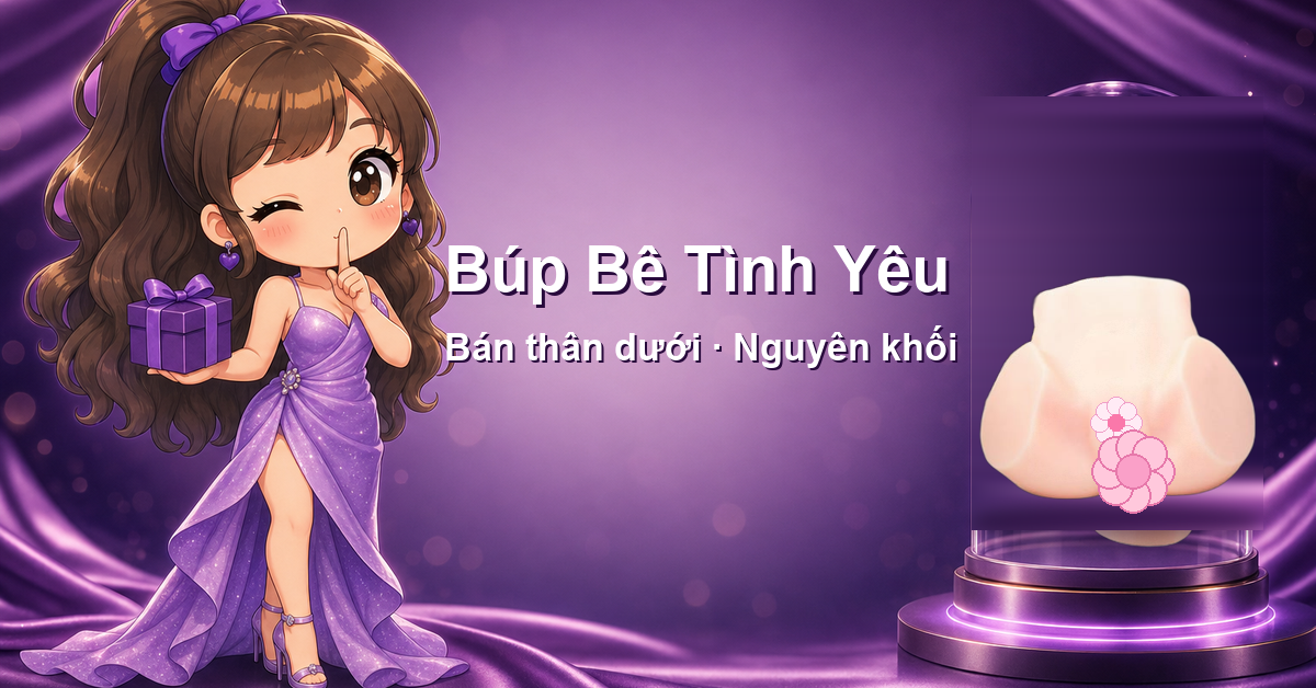 Búp bê tình yêu silicone bán thân dưới cao cấp tại Snapshop