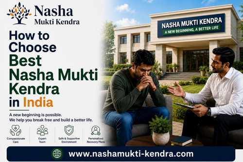How to Choose Nasha Mukti Kendra.jpg