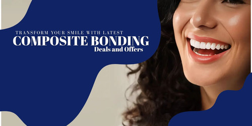 Transform Your Smile with Latest Composite Bonding Deals & Offers.jpg