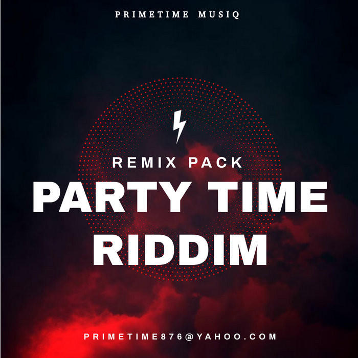 Party Time Riddim Remixes Pack (Primetime)