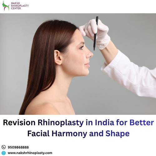 Revision Rhinoplasty in India for Better Facial Harmony and Shape.jpg