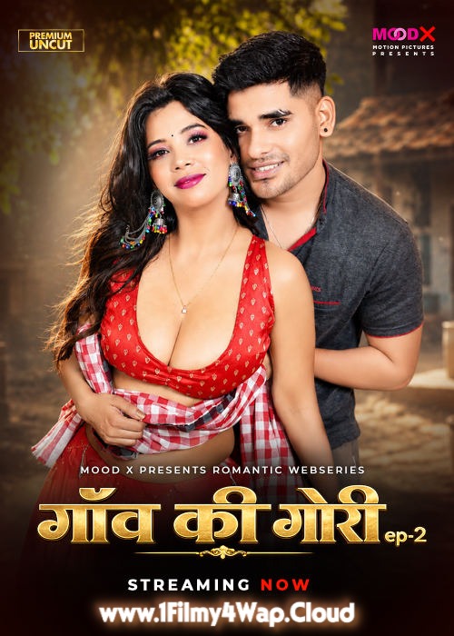 Gao Ki Gori (2026) S01E02 MoodX Hindi Hot Web Series HDRip X264 AAC 1080p | 720p | 480p Download