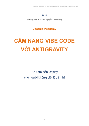 CẨM NANG VIBE CODE VỚI ANTIGRAVITY ĐẶNG HỮU SƠN X NGUYỄN THÀNH CÔNG COACHIO ACADEMY page 1.png