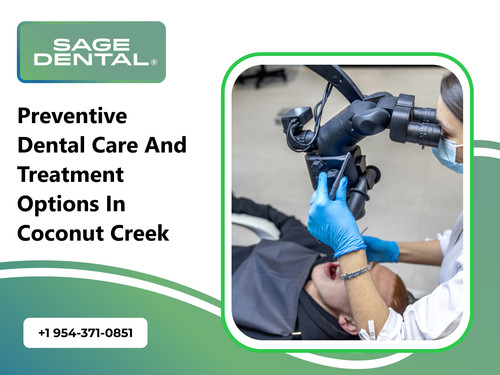 Preventive Dental Care and Treatment Options in Coconut Creek.jpg