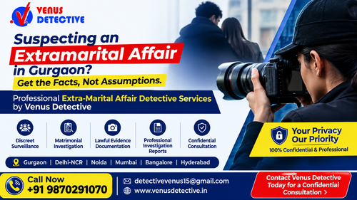 Extra Marital Affair Detective Services in Gurgaon A Complete Investigation Guide.png