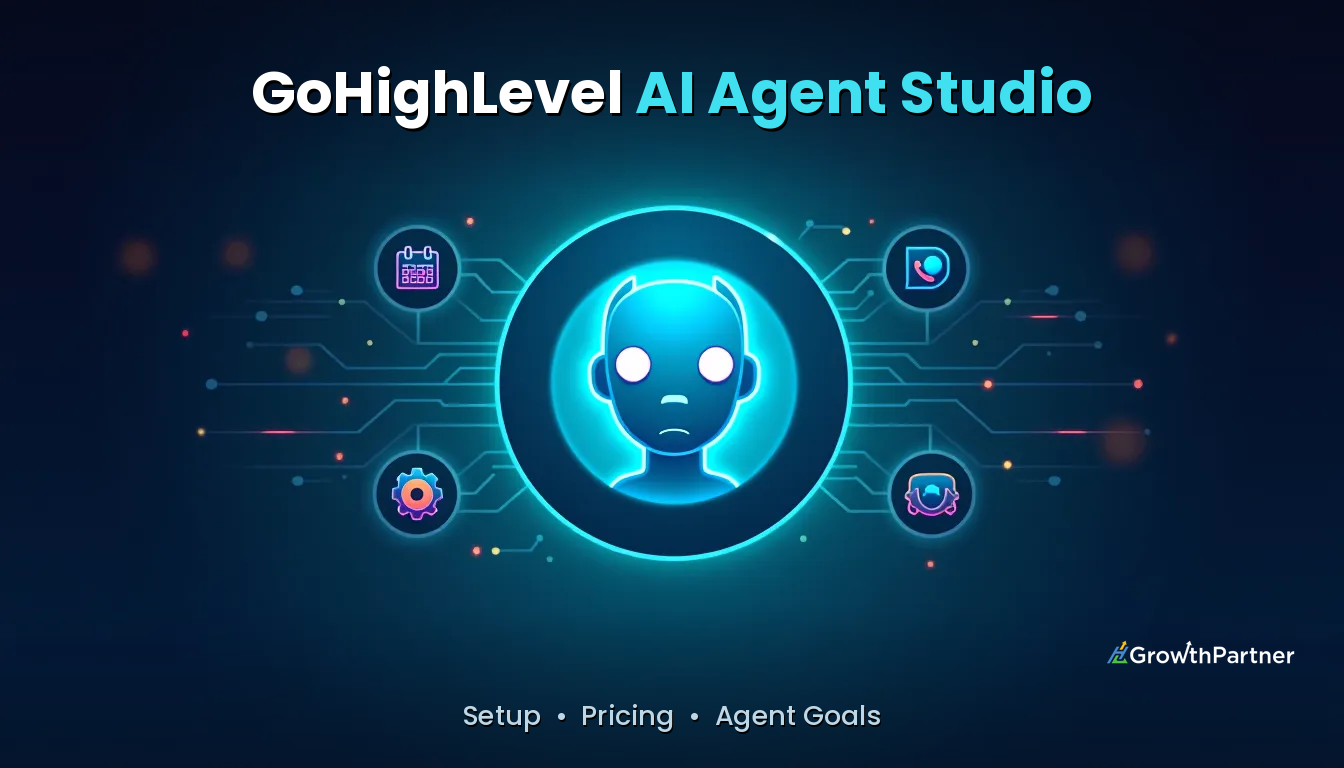 GoHighLevel AI Agent Studio: Setup & Pricing (2026) — HL Growth Partner, Dr Priya Jaganathan