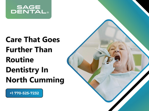 Care That Goes Further Than Routine Dentistry in North Cumming.jpg